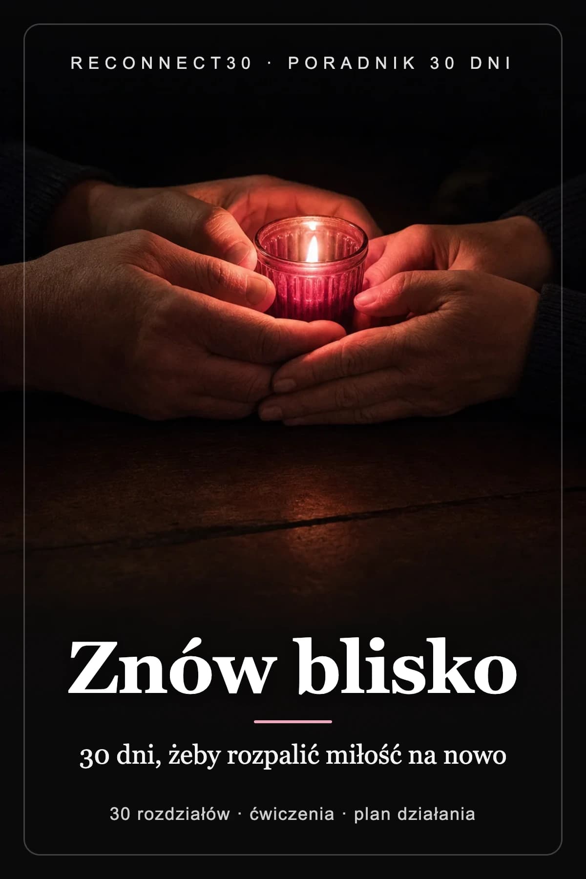 Okładka e-booka „Znów blisko” – 30 dni, żeby rozpalić miłość na nowo